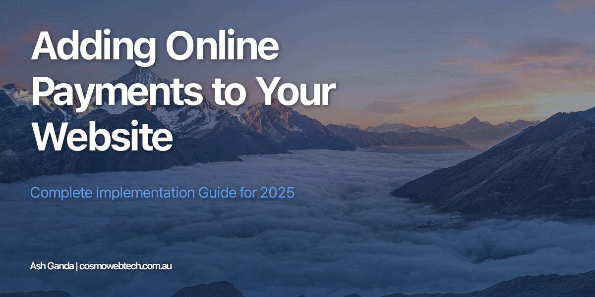 Adding Online Payments to Your Website: Complete Implementation Guide for 2025
