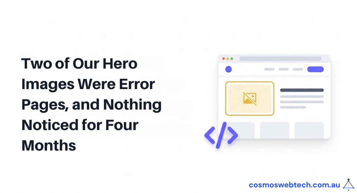 Two of Our Hero Images Were Error Pages, and Nothing Noticed for Four Months