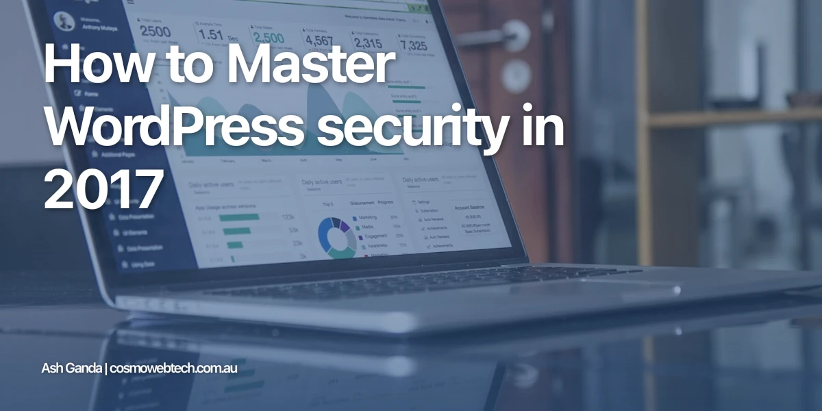 How to Master WordPress security in 2017