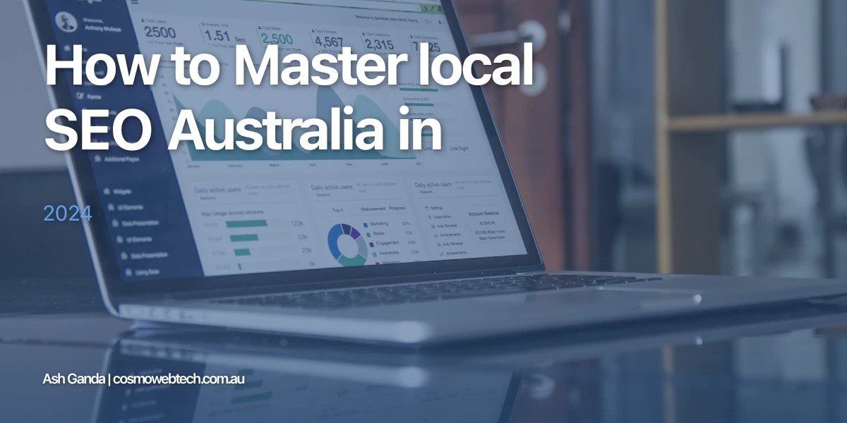How to Master local SEO Australia in 2024