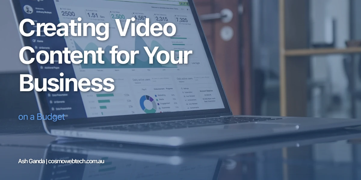 Creating Video Content for Your Business on a Budget