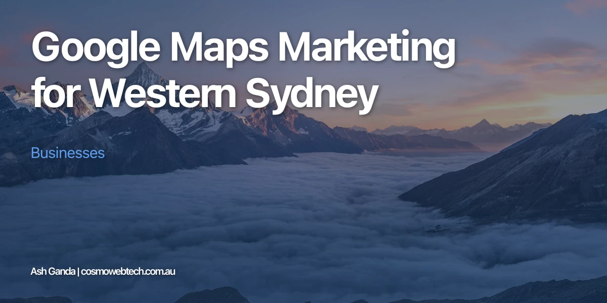 Google Maps Marketing for Western Sydney Businesses