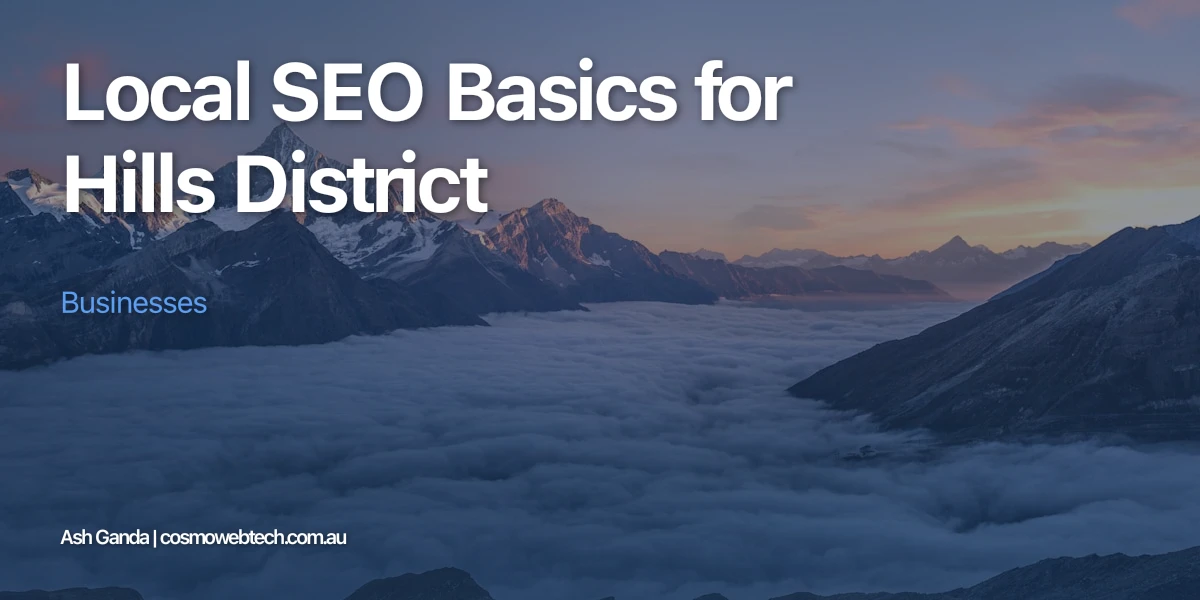 Local SEO Basics for Hills District Businesses